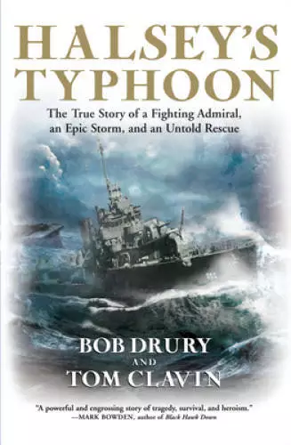 Halsey's Typhoon: The True Story of a Fighting Admiral, an Epic Storm, an - GOOD