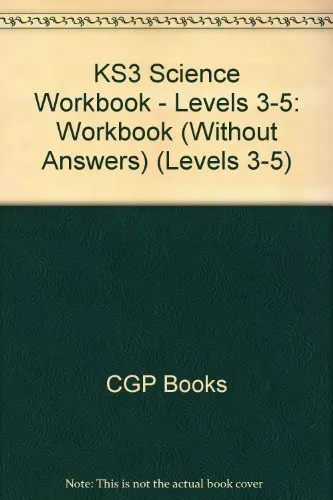 KS3 Science Workbook - Levels 3-5: Workbook (Without Answers) (Levels 3-5) By R