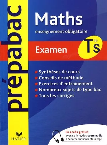 Mathématiques Enseignement obligatoire Terminale S : Examen