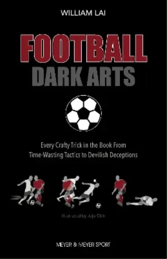 William Lai Football Dark Arts: (Taschenbuch)