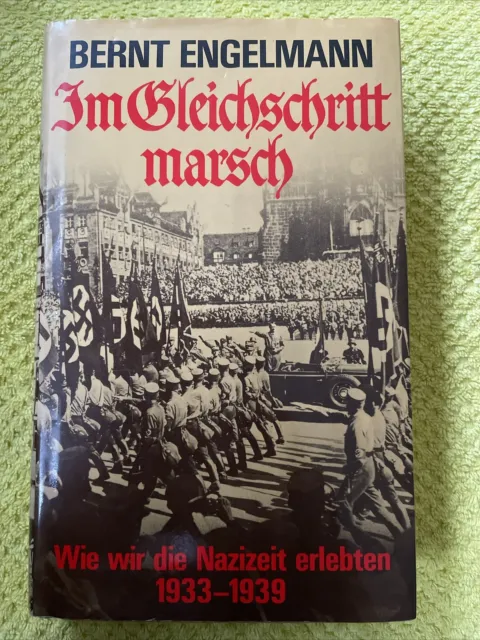 Im Gleichschritt marsch.Wie wir die Nazizeit erlebten1933-1939🔝B.Engelmann/Zei