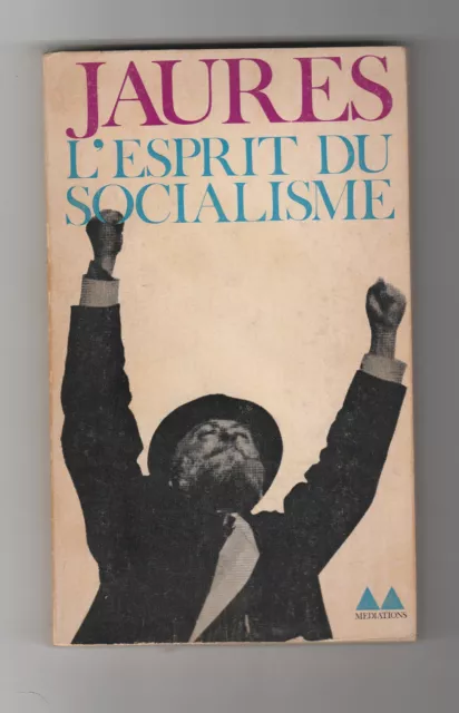 Jaurès L'esprit du socialisme Jean Rabaut laïcité pacifisme histoire marxisme