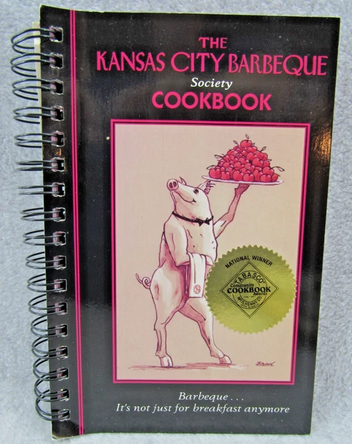 THE KANSAS CITY Barbeque Society Cookbook 1996 Spiral Grilling