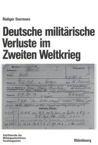 Deutsche Militï¿½rische Verluste Im Zweiten Weltkrieg (Beitrage Zur