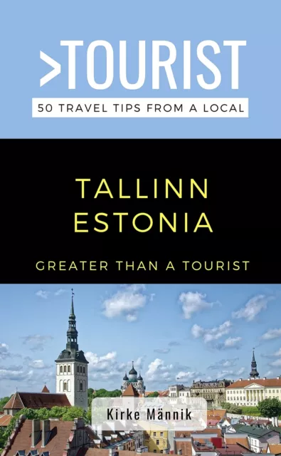 Greater Than a Tourist Kirke Mä Greater Than a Tourist-Tallinn Est (Tapa blanda)