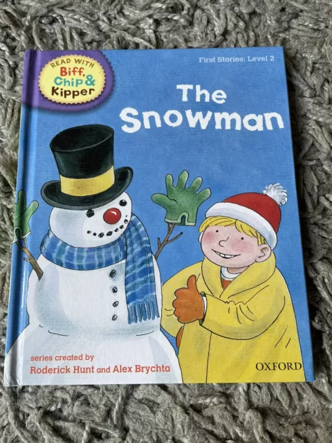 Read With Biff Chip And Kipper The Snowman First Stories Level 2