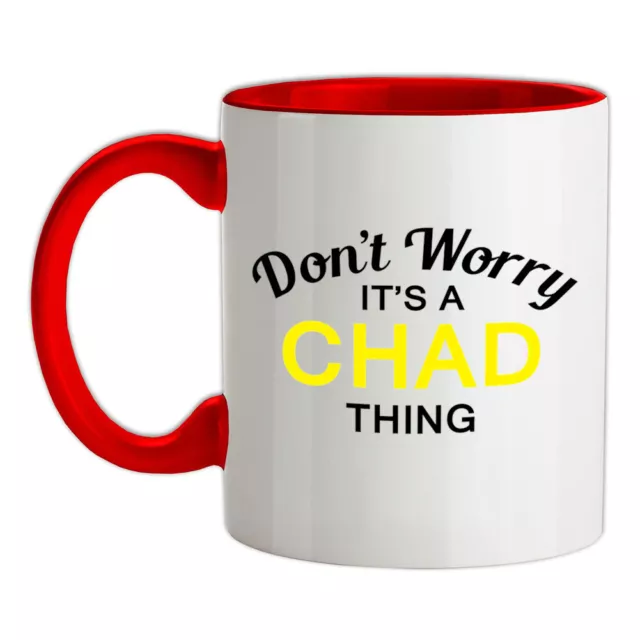 No Worry It's A Chad Cosa Taza de Cerámica - Apellido a Medida Nombre Familia