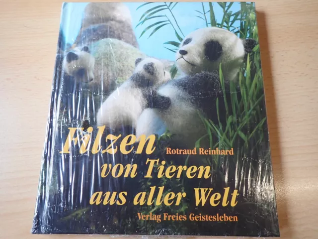 Filzen von Tieren aus aller Welt - Rotraud Reinhard - Verlag Freies Geistesleben