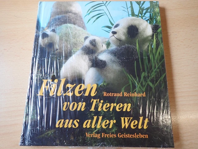 Filzen von Tieren aus aller Welt - Rotraud Reinhard - Verlag Freies Geistesleben