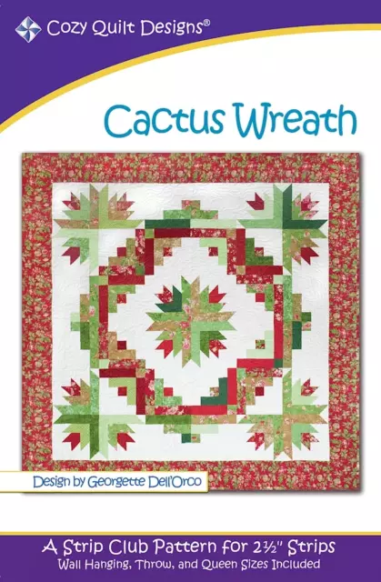 Cozy Quilt Designs Cactus Wreath Pattern. For 2 1/2 inch strips, Jelly Rolls