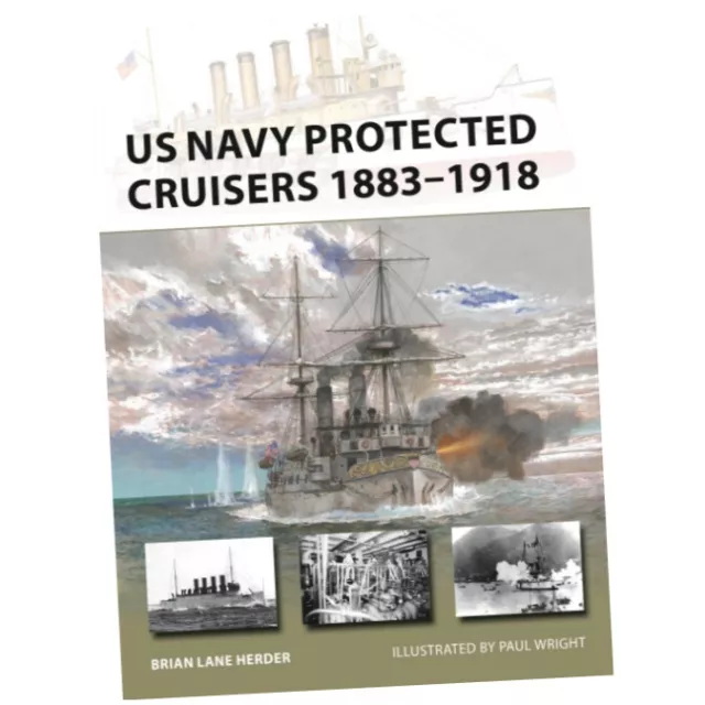 US Navy Protected Cruisers 1883--1918 - Brian Lane Herder (2023, Paperback) NEW