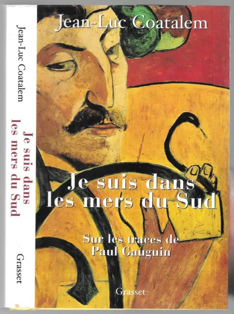 Je suis dans les mers du Sud par Jean-Luc COATALEM Traces de Paul GAUGIN 2001