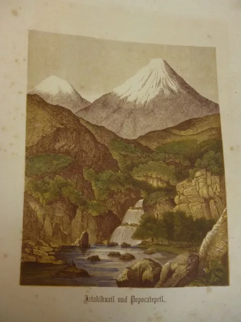 Orig. kolorierter Holzstich - Vulkane - Iztakihuatl und Popocatepetl.