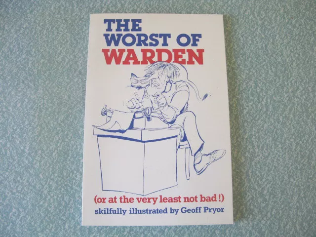 THE WORST OF WARDEN or at the very least not bad : ian warden ILLUS geoff pryor