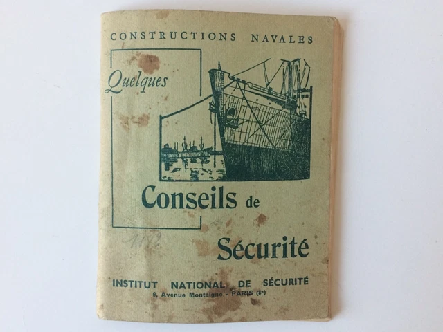 CONSTRUCTIONS NAVALES QUELQUES CONSEILS DE SÉCURITÉ DE 1952/ Old Safety guide