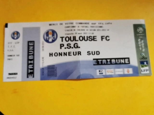 RARE ORIGINAL FOOTBALL PLACE TICKET Toulouse / PSG Le 28 Aout 2011