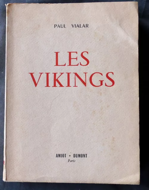 Paul Vialar Les Vikings Amiot Dumont Paris Bibliothèque de la Mer 1953