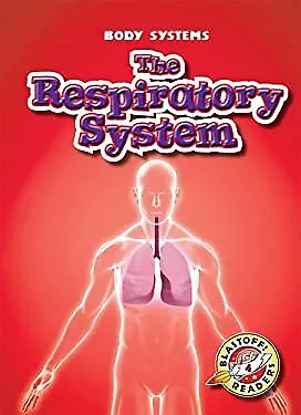 The Respiratory System Library Binding Kay, Green, Emily Manolis
