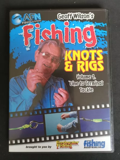 GEOFF WILSON'S FISHING Knots & Rigs Vol 1 Line to Terminal Tackle DVD AFN  GC $10.99 - PicClick AU
