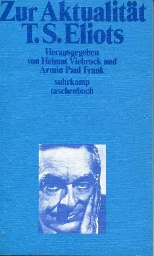Zur Aktualität T. S. Eliots : zum 10. Todestag. hrsg. von Helmut Viebrock u. Arm