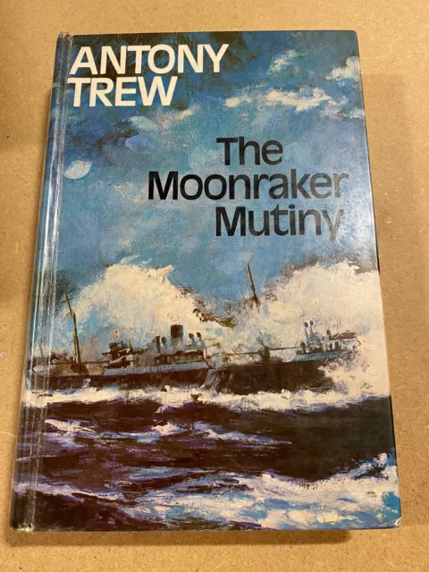 Antony Trew , The Moonraker Mutiny, 1972 1st edition, Collins, Hardback