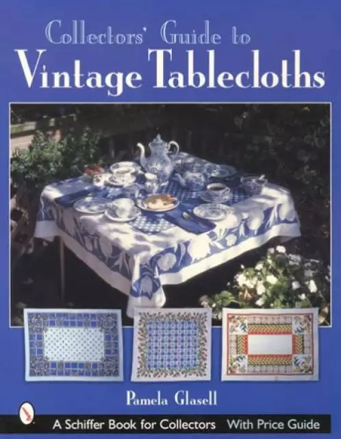 Vintage Tablecloths Collector Guide 1940s-1950s Colorful Linens Antique Textiles