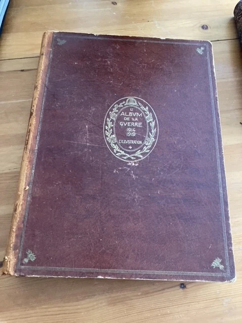 L'Album De La Guerre Tome 1 – L'Illustration 1942 – Livre Ancien Illustré En Bon état