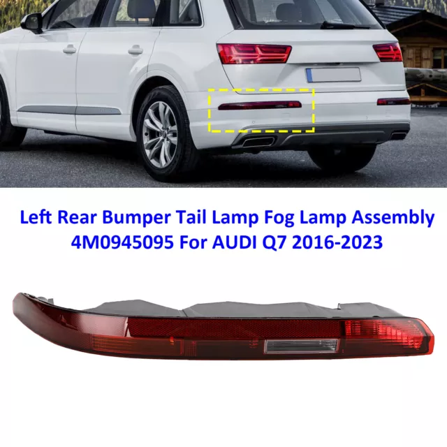 Left Rear Bumper Taillight Fog Lamp Assembly 4M0945095 For 2016-2023 AUDI Q7