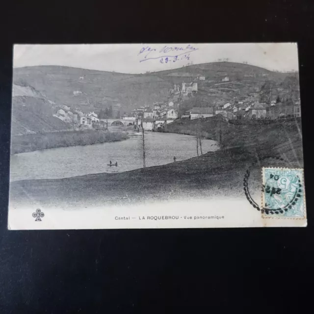 CPA of / The Cantal - La Roquebrou - View Panoramic - White N° 111 1904