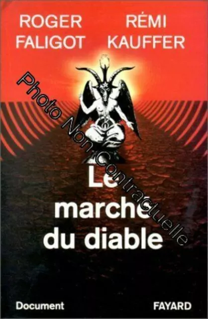 Le Marché du diable | Faligot Roger Kauffer Rémi | Très bon état