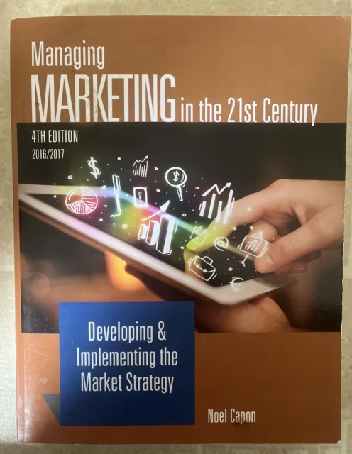 Managing Marketing in the 21st Century-4th Edition by Noel Capon 2016/2017