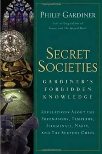 Philip Gardiner Secret Societies: Gardiner's Forbidden Knowledge (Poche)