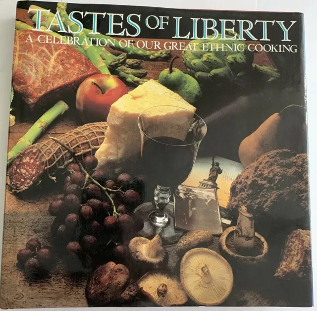 Tastes of Liberty : A Celebration of Our Great Ethnic Cooking by Michelle Chatea