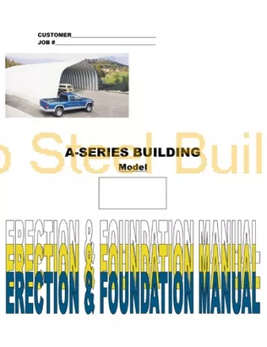 Duro DIY A-Series Steel Arch Metal Building Erection & Foundation Detail Manual
