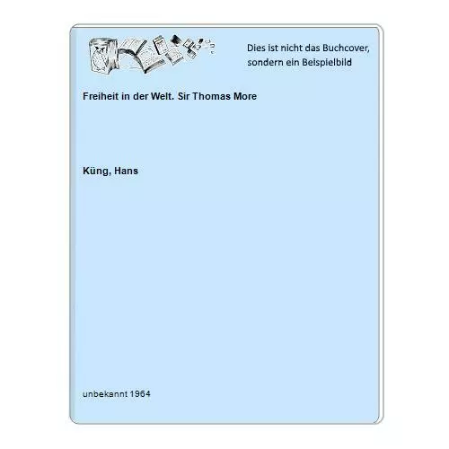 Freiheit in der Welt. Sir Thomas More