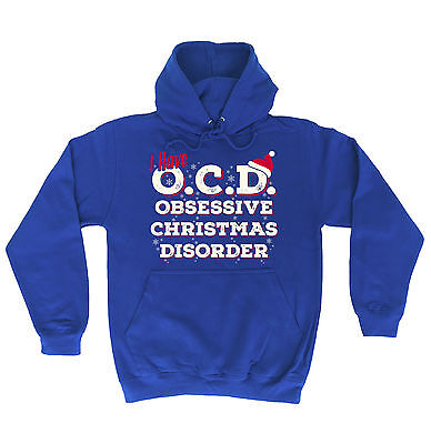 I Have OCD Obsessive Christmas Disorder HOODIE hoody Funny Present Xmas