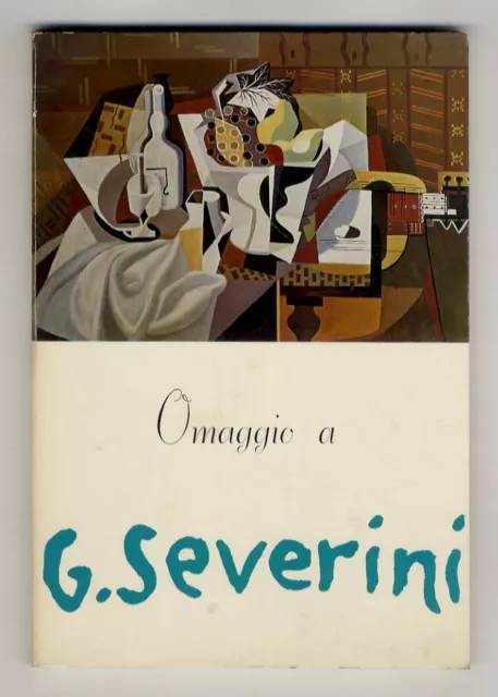 Omaggio a Gino Severini. (Testo introduttivo di Giuseppe Marchiori: "Severini...