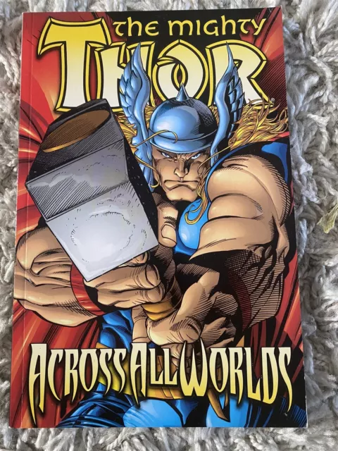 THE MIGHTY THOR : ACROSS ALL WORLDS Marvel Graphic Novel TPB TP GN 1st Print