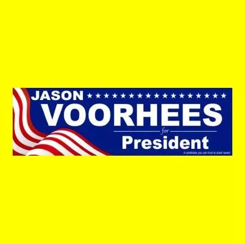 "JASON VOORHEES FOR PRESIDENT" Friday the 13th BUMPER STICKER, Camp Crystal Lake