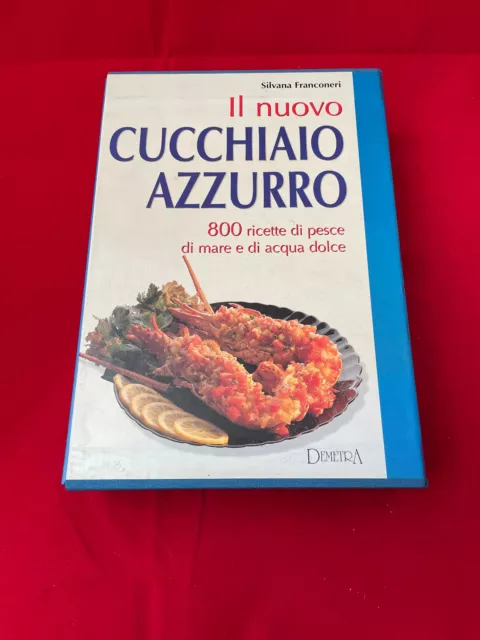 Libro di cucina ricette di pesce, il nuovo Cucchiaio Azzurro, 800 ricette