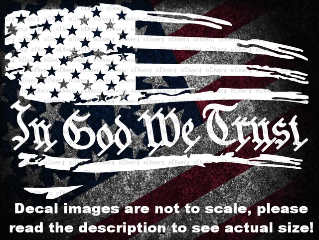 Distressed Flag With In God We Trust Car Truck Van Decal USA Made US Seller