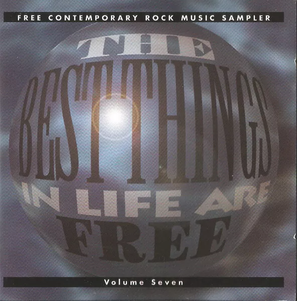 The Best Things In Life Are Free Volume Seven ~ Very Good Rock Sampler CD