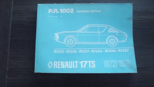 Catalogue De Pieces De Rechange Renault 17 Ts - R17 Ts - P.r.1002 - 1976