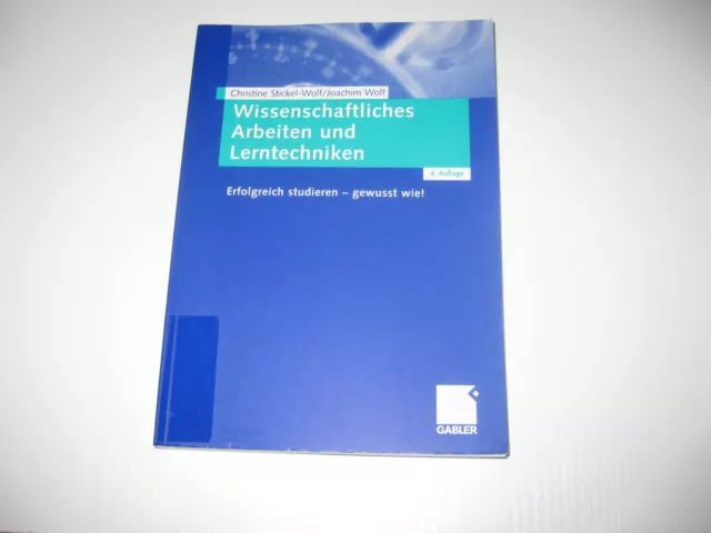 Wissenschaftliches Arbeiten und Lerntechniken von Christine Stickel-Wolf (2006)