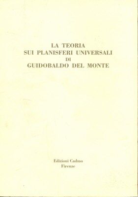 La Teoria Sui Planisferi Universali Di Guidobaldo Del Monte