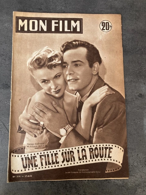 MON FILM N°314 8/1952 UNE FILLE SUR LA ROUTE Guetary Liliane