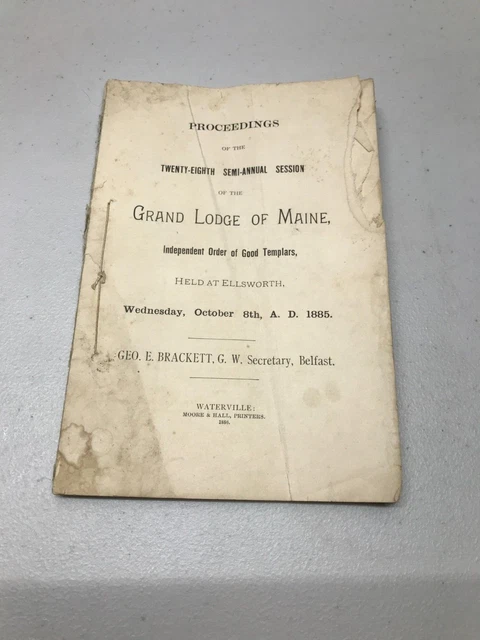 1885 Proceedings Grand Lodge of Maine Ellsworth I.O.G.T. Templar Freemasonry