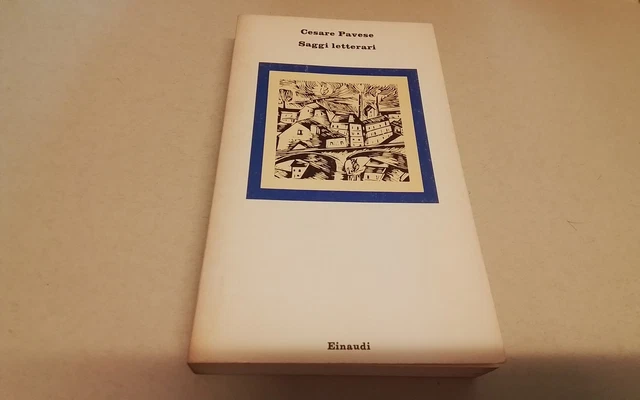 CASARE PAVESE, SAGGI LETTERARI, EINAUDI 1973, 29ag26 CASARE PAVESE, SAGGI LETTERARI, EINAUDI 1973, 29ag26
