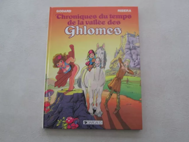 Chroniques Du Temps De La Vallee Des Ghlomes Eo1985 Be/Tbe Godard Ribera