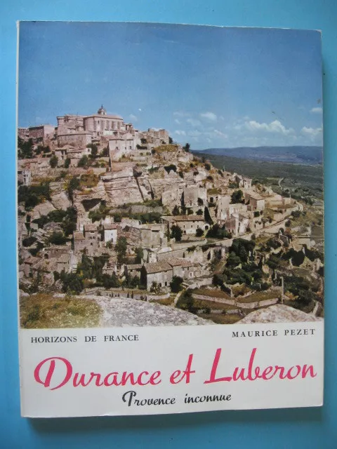 Durance Et Luberon / Provence Inconnue / Horizons De France / Maurice Pezet